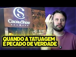 CACAU SHOW: SEITA? DEVOCIONAL? TATUAGENS?