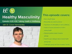 Healthy Masculinity - Episode 105 HSE Talking Health & Wellbeing Podcast