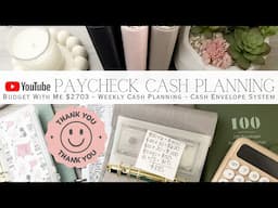 YouTube Paycheck Budget With Me $2703 | Cash Planning for the Week | Cash Envelope System