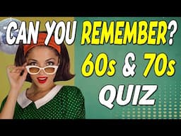 Do You Remember the 60s & 70s?