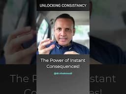 The Power of Immediate Consequences | How to Be Consistant | Dr. Vivek Modi | #shorts