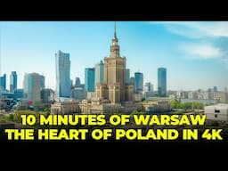 Warsaw in 10 Minutes 🇵🇱 | Breathtaking 4K Journey Through Poland’s Reborn Capital