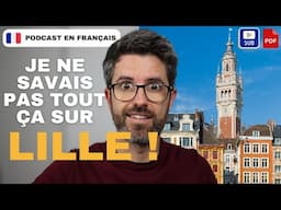 Tout savoir sur Lille, la perle du Nord - best places to visit in france | Intermediate learners