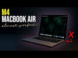 The M4 MacBook Air Is ALMOST the Perfect Laptop – Here’s What’s Missing