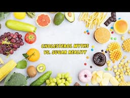 😶 Cholesterol Myths vs. Sugar Reality