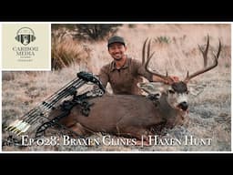 Caribou Media Outdoors Podcast Ep 028: Braxen Glines | Haxen Hunt