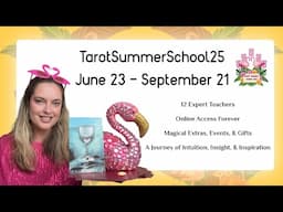 🦩 Tarot Summer School 2025 is BACK and Open for Enrolment! 🦩