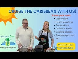 🧑‍⚕️🧑‍🍳🚢 Lose weight & reset your new year cruising with The Doc & Chef!