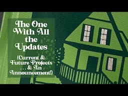 The One With All the Updates (Current & Future Projects . . . & An Announcement!)