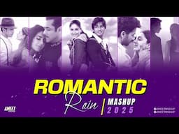 Romantic Rain Love Mashup 2025 | AMEET Mashup | Monsoon Love Mashup |Best of Trending Love Song 2025