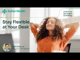 Stay Flexible...at Your Desk