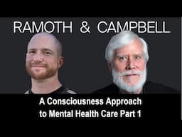 A Consciousness Approach to Mental Health Care Pt 1