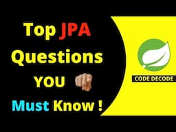 The Ultimate JPA Interview Cheat Sheet | Top Scenario-Based Questions & Answers | Code Decode