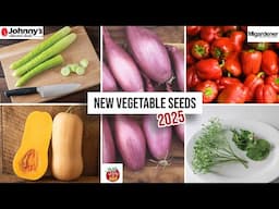 Delicious NEW Vegetable Seeds To Plant In 2025 | MIgardener, Johnny's Seeds, Baker Creek
