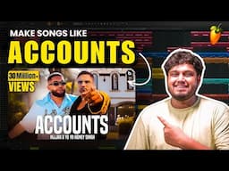 How To Make Song Like “ACCOUNTS" Like Nijjar & Yo Yo Honey Singh - FL Studio With Kurfaat