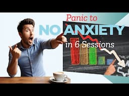 Case Study | How Sam Went from Panic Disorder to No Anxiety in 6 Sessions