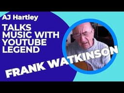 AJ Hartley talks music, passion and honesty with granddad and YouTube sensation Frank Watkinson