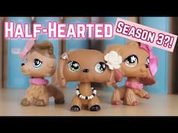 LPS: Half-Hearted (Season 3)