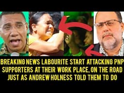 OMG! Labourite Start Attacking PNP Supporters At Work& Business Place Mark Golding Speak Out Against