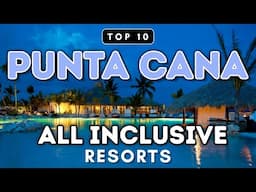 Top 10 All Inclusive Resorts in Punta Cana (2024) Prices & Reviews