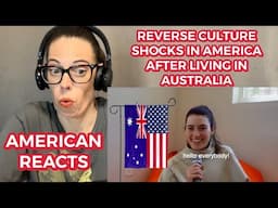 REVERSE CULTURE SHOCKS IN AMERICA AFTER 2 YEARS IN AUSTRALIA | AMERICAN REACTS