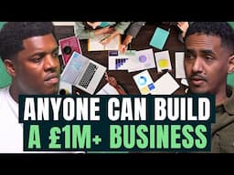 £1M Entrepreneur: This Is How Anyone Can Build a £1M+ Online Business