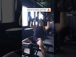 POV: It's your last rep
