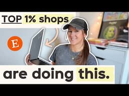 I Studied the Top 1% Etsy Shops & Here are 5 things they’re doing differently