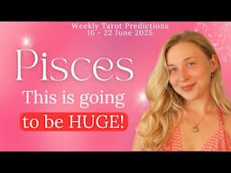 Pisces | Things Are About To DRASTICALLY CHANGE in your Life! | June Tarot Predictions 2025