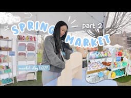 Spring Pop-Up Market Vlog | Selling My Handmade Products at an Outdoor Market| Part 2
