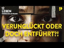 Scarlett: Verunglückt oder doch entführt?! | 12 Leben - Verbrechen an Frauen | Episode 32 | Podimo