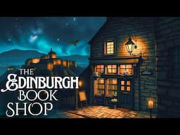 Edinburgh's Secret Bookshop: A Scottish Fantasy ASMR Sleep Story