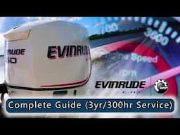 Evinrude ETEC 3 Year 300 Hour Maintenance Service Guide
