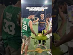 🔥 Best Birthday Celebrations For Footballers 🎂 #shorts #viralshorts