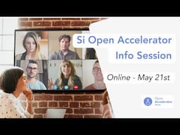 Si Open Accelerator Info Session