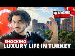 Shocking Luxury Life in Turkey 🇹🇷 | My Shocking Experience | A Day in my Life In Turkey  |