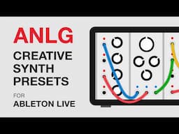 ANLG for Ableton Live: Synth Presets Inspired by Analog (Ambient Demo)