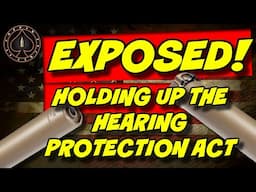 Exposing Those Holding Up The Hearing Protection Act