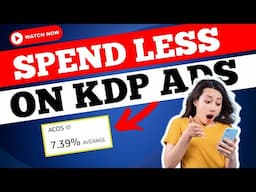 REVAMPED COURSE: Low Cost KDP Ads Secret for Beginners #amazonkdp