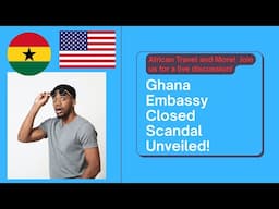 🚨 Ghana’s Washington, DC Embassy SHUT DOWN after a massive visa fraud scandal!