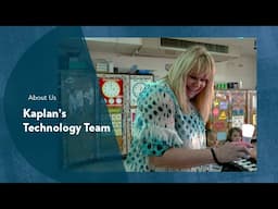 About Us: Kaplan's Educational Technology Team
