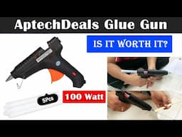 APTECH DEALS 100 W Glue Gun Unboxing & Review | Budget Glue Gun with 5 Glue Sticks