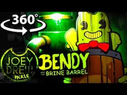 360° Bendy and the Brine Barrel (PICKLES in VR)