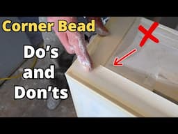 Installing Corner Bead Do's and Don'ts