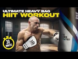 Ultimate 30 Minute Heavy Bag HIIT | Boxing for Weight Loss workout