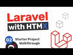 Laravel with HTMX Tutorial #2 - Starter Project Walkthrough