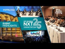 IGF MUMBAI NXT25 : LEADING THE LEAP | EVENT HIGHLIGHTS