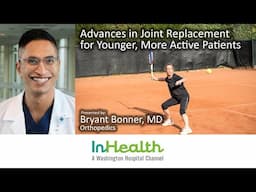 Advances in Joint Replacement for Younger, More Active Patients