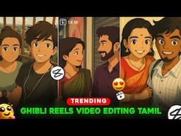 How To Create Ghibli Video In Tamil | ghibli video edit| Instagram trending Ghibli art video editing