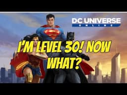 DC Universe Online | Coming Back in 2025 | What To Do Once You're Level 30